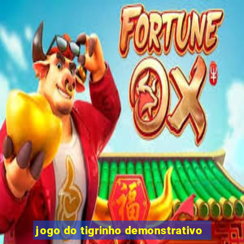 jogo do tigrinho demonstrativo